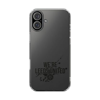 LUFC “We’re Leeds United” Clear  Impact-Resistant Case - Lufcnews.co.uk