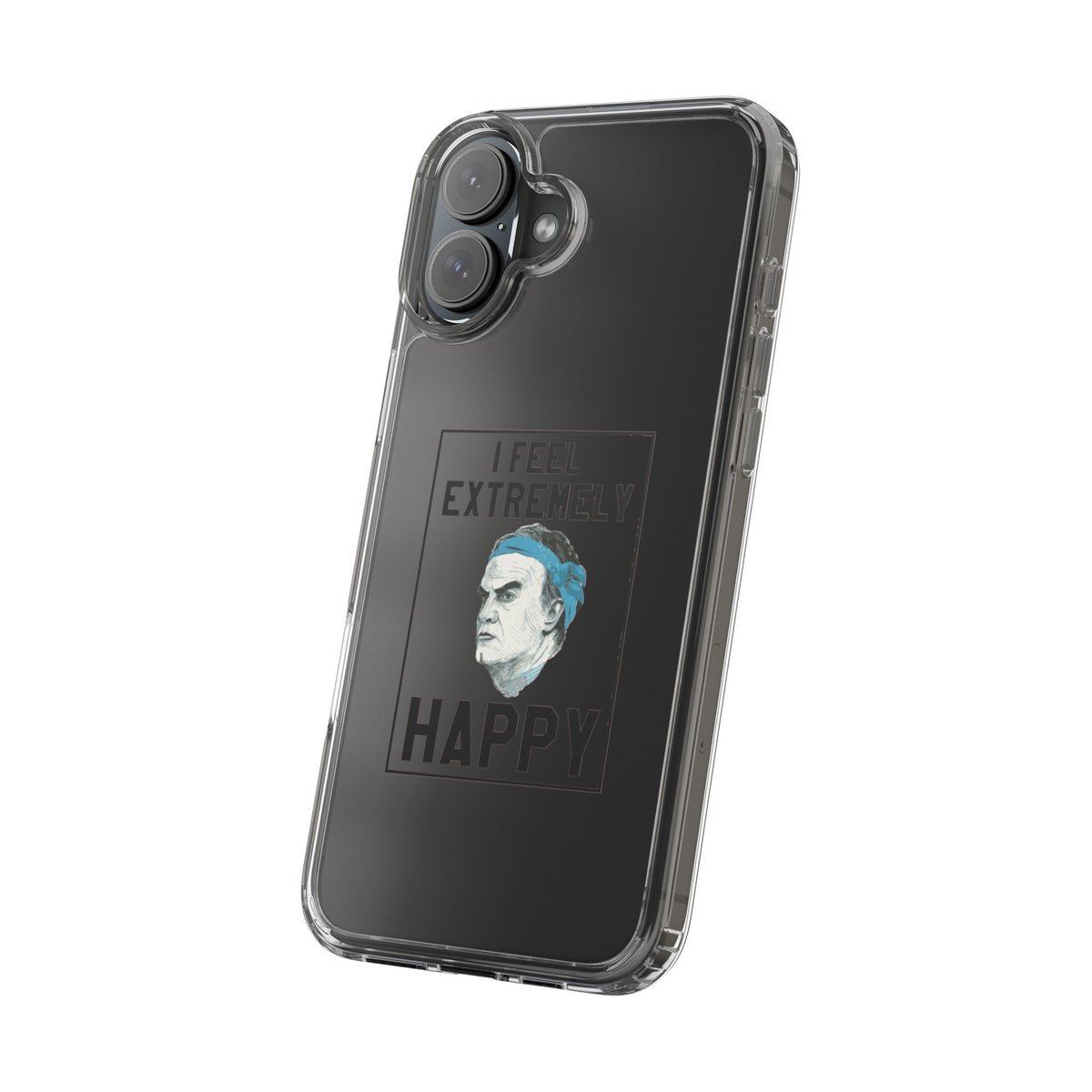 Clear Phone Case - Bielsa I feel Extremely Happy