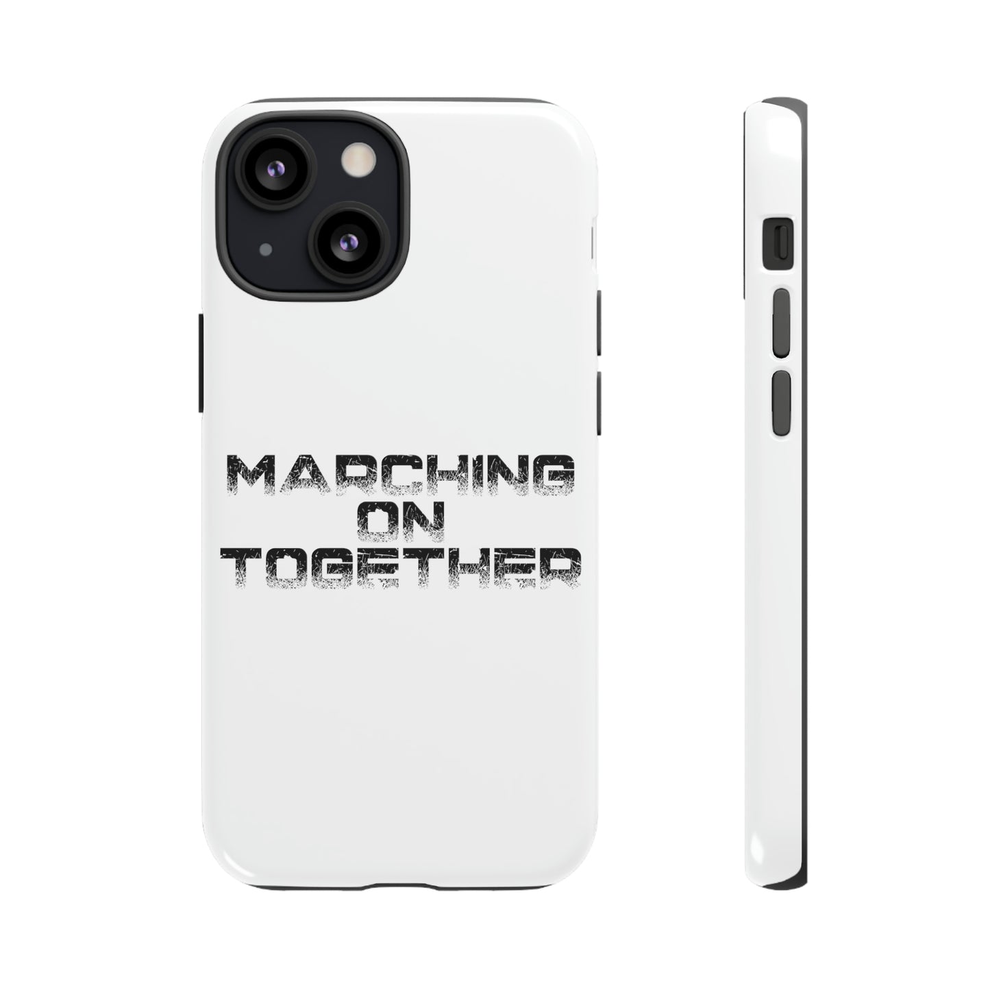 Marching On Together Tough Phone Case