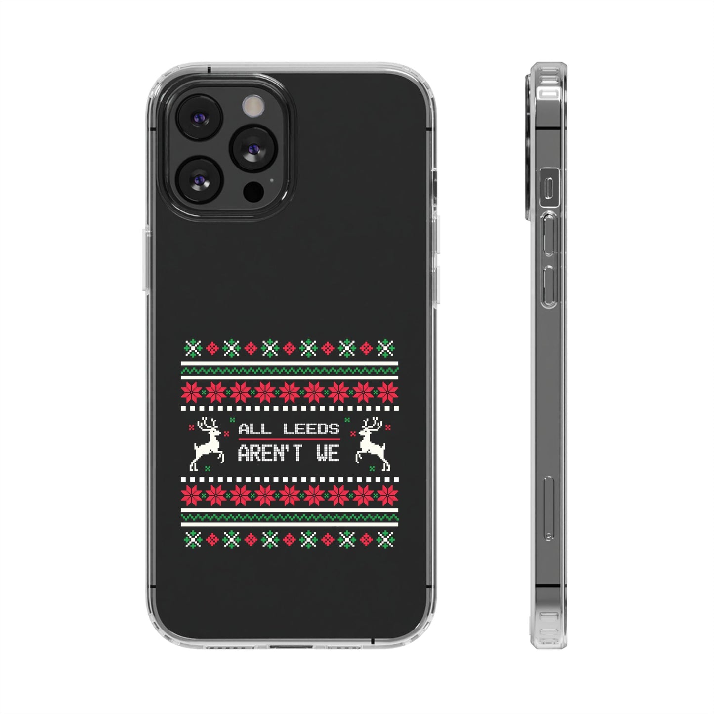 LUFC "All Leeds Aren't We" Clear  Impact-Resistant Case: Christmas  Edition