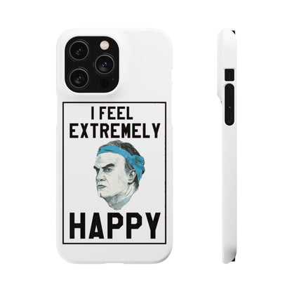 Snap Phone Case - Bielsa I Feel Extremely Happy