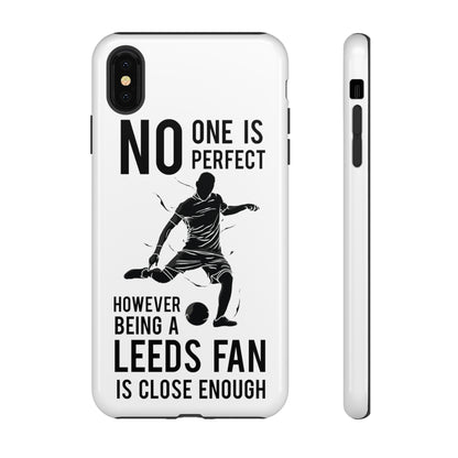 Tøft telefondeksel - Ingen er perfekt, men å være Leeds-fan er nær nok