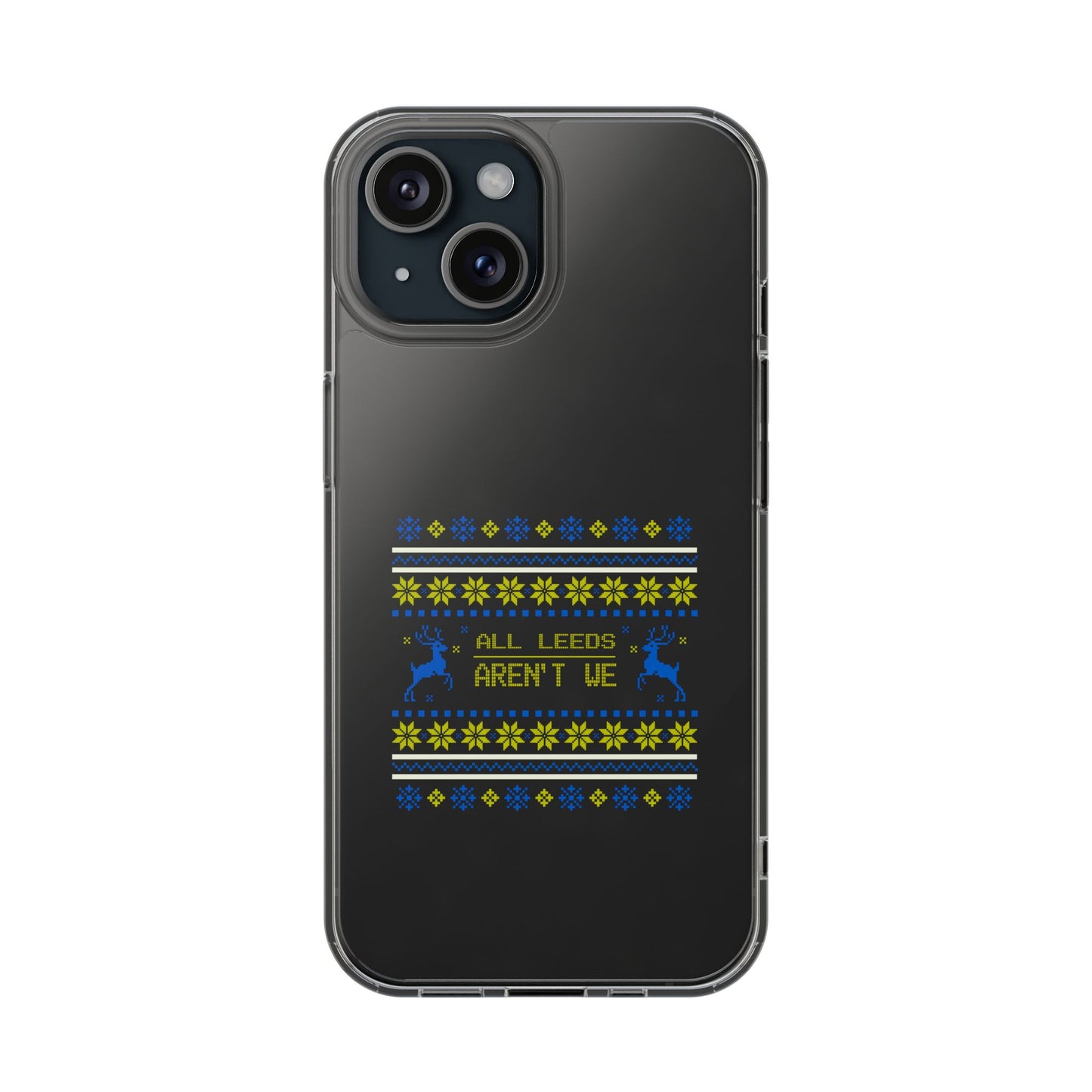 LUFC "All Leeds Aren't We" Clear  Impact-Resistant Case: Christmas  Edition