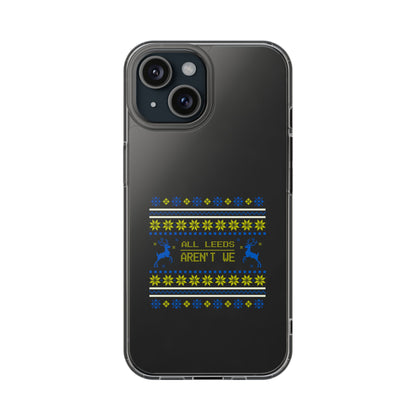 LUFC "All Leeds Aren't We" Clear  Impact-Resistant Case: Christmas  Edition - Lufcnews.co.uk