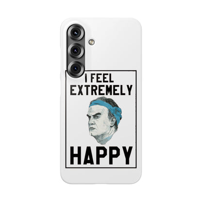 Snap Phone Case - Bielsa I Feel Extremely Happy