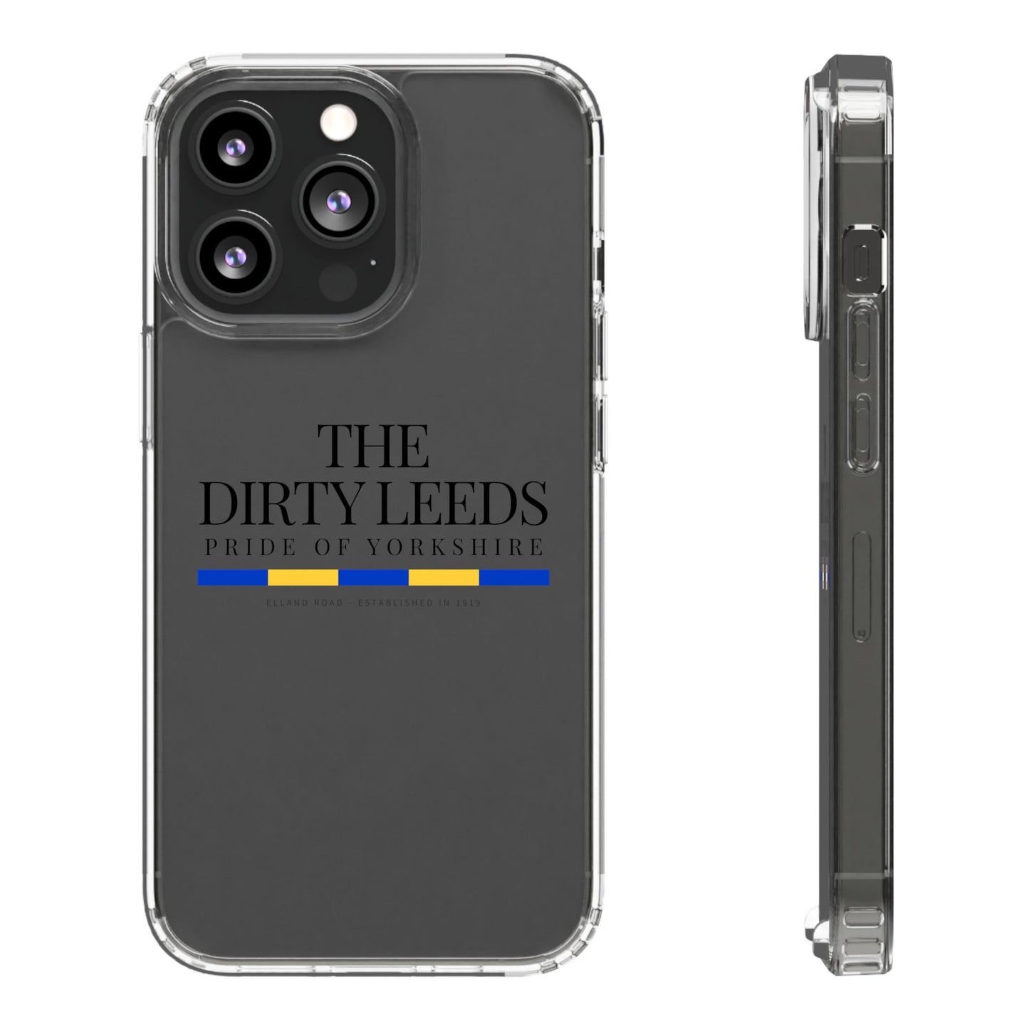 LUFC “The Dirty Leeds: Pride of  Yorkshire” Clear Phone Case - Lufcnews.co.uk