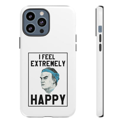 Tough Phone Case - Bielsa I Feel Extremely Happy