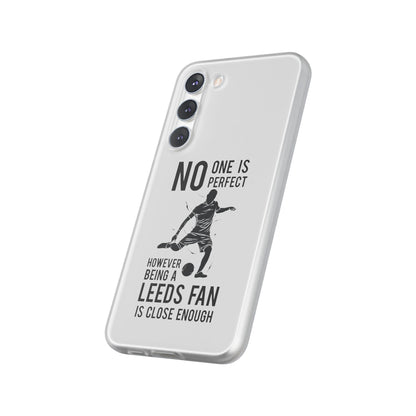 Flexi Cases - No One is Perfect However Being a Leeds fan Is Close Enough