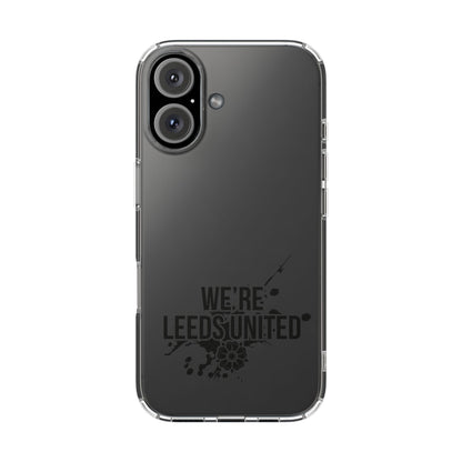 LUFC “We’re Leeds United” Clear  Impact-Resistant Case - Lufcnews.co.uk