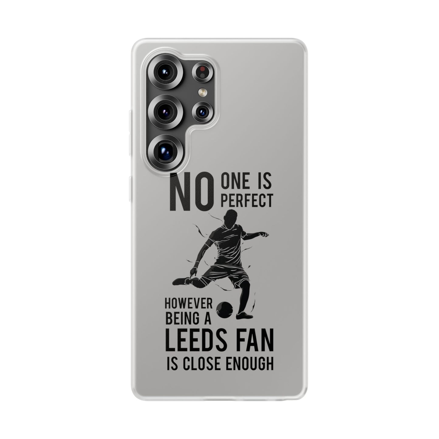 Flexi Cases - No One is Perfect However Being a Leeds fan Is Close Enough
