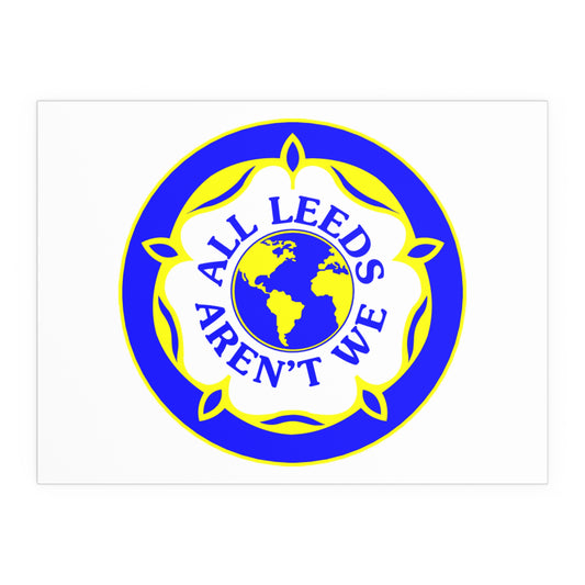 LUFC “All Leeds Aren’t We” Silk  Poster