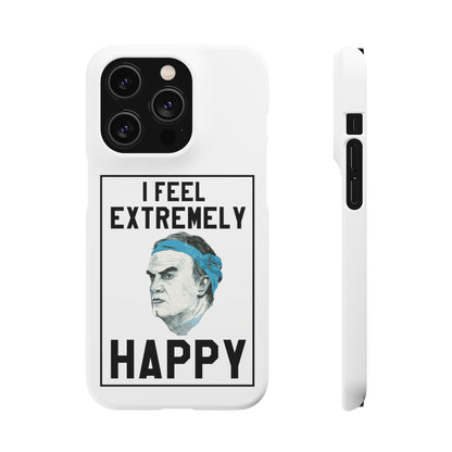 Snap Phone Case - Bielsa I Feel Extremely Happy