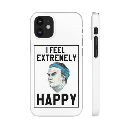 Snap Phone Case - Bielsa I Feel Extremely Happy