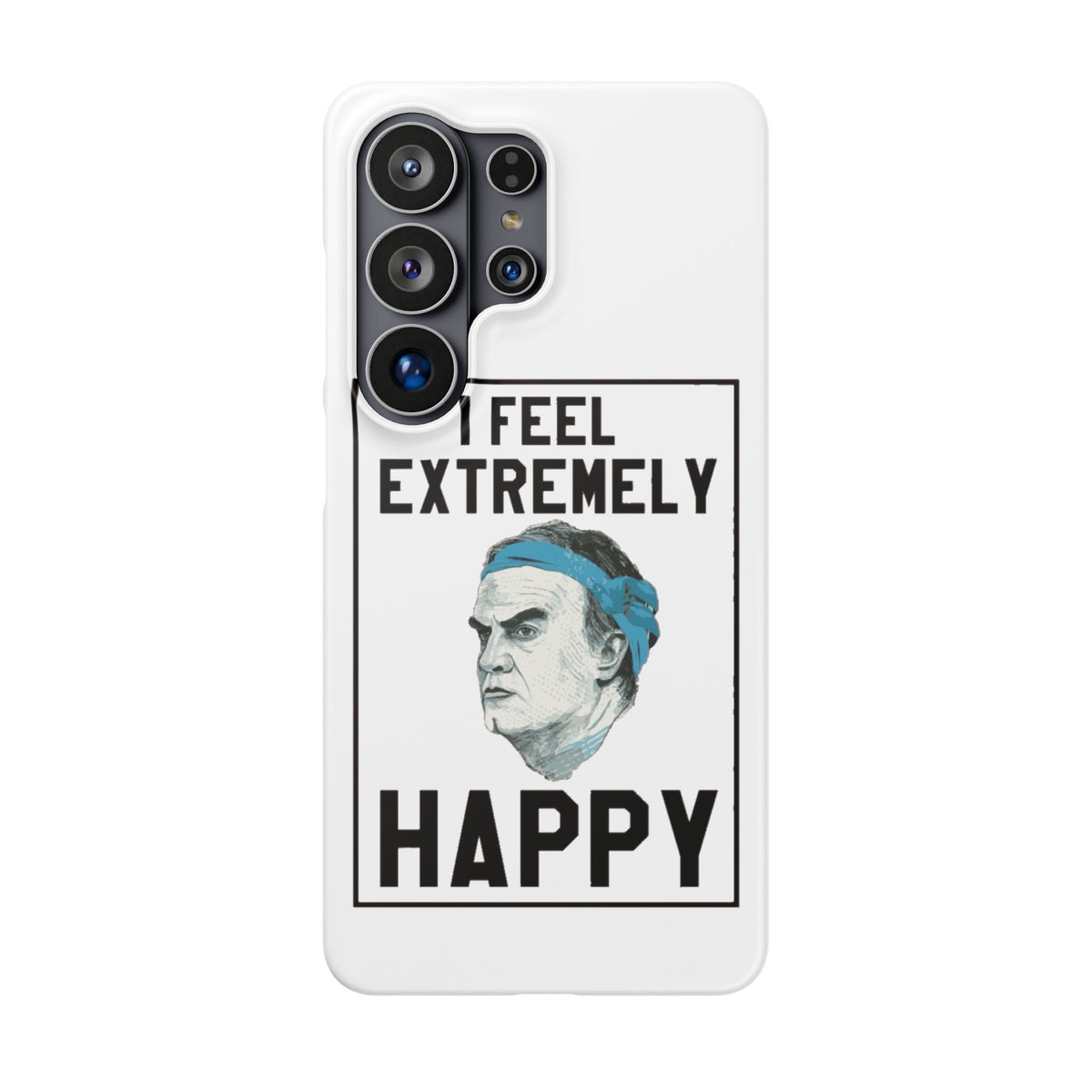 Snap Phone Case - Bielsa I Feel Extremely Happy