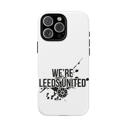 LUFC 'WE’RE LEEDS UNITED' Phone  Case - Lufcnews.co.uk