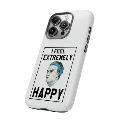 Tough Phone Case - Bielsa I Feel Extremely Happy