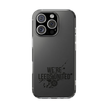 LUFC “We’re Leeds United” Clear  Impact-Resistant Case - Lufcnews.co.uk