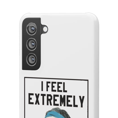 Snap Phone Case - Bielsa I Feel Extremely Happy