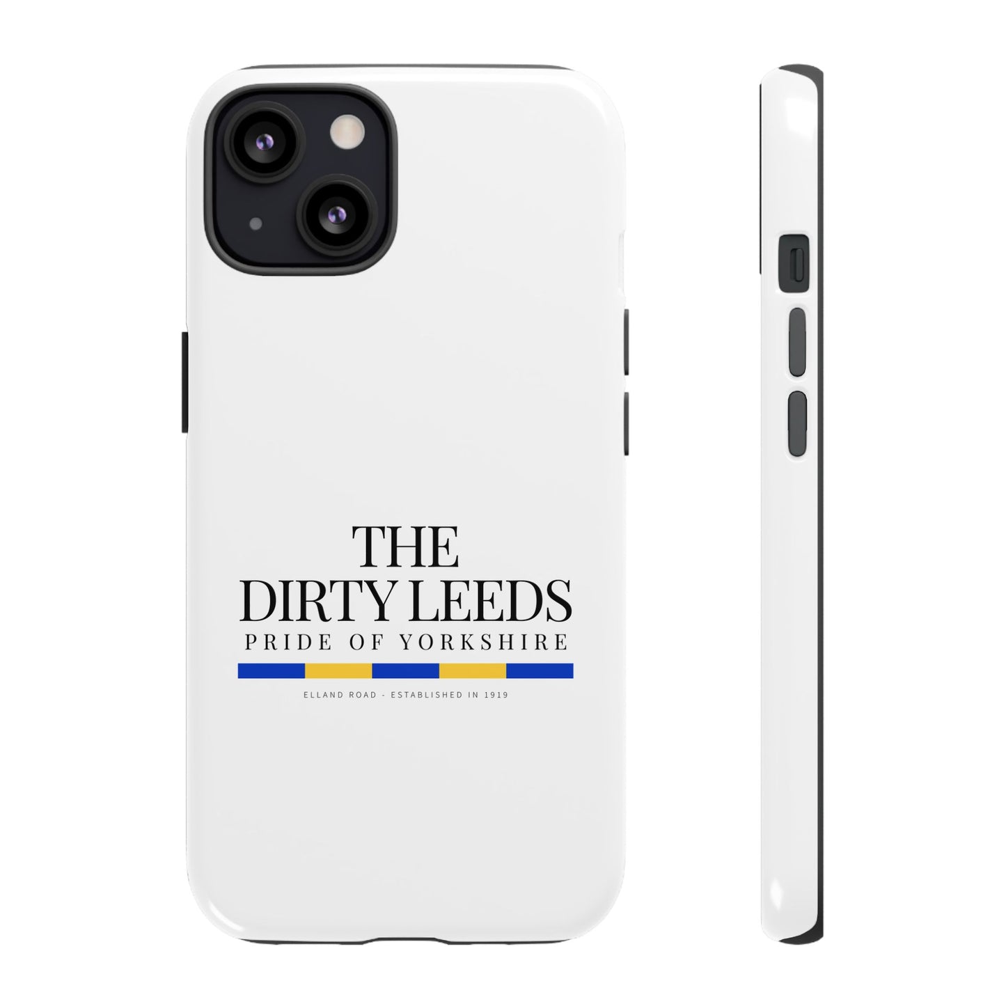 LUFC “The Dirty Leeds: Pride of  Yorkshire” Phone Case - Lufcnews.co.uk