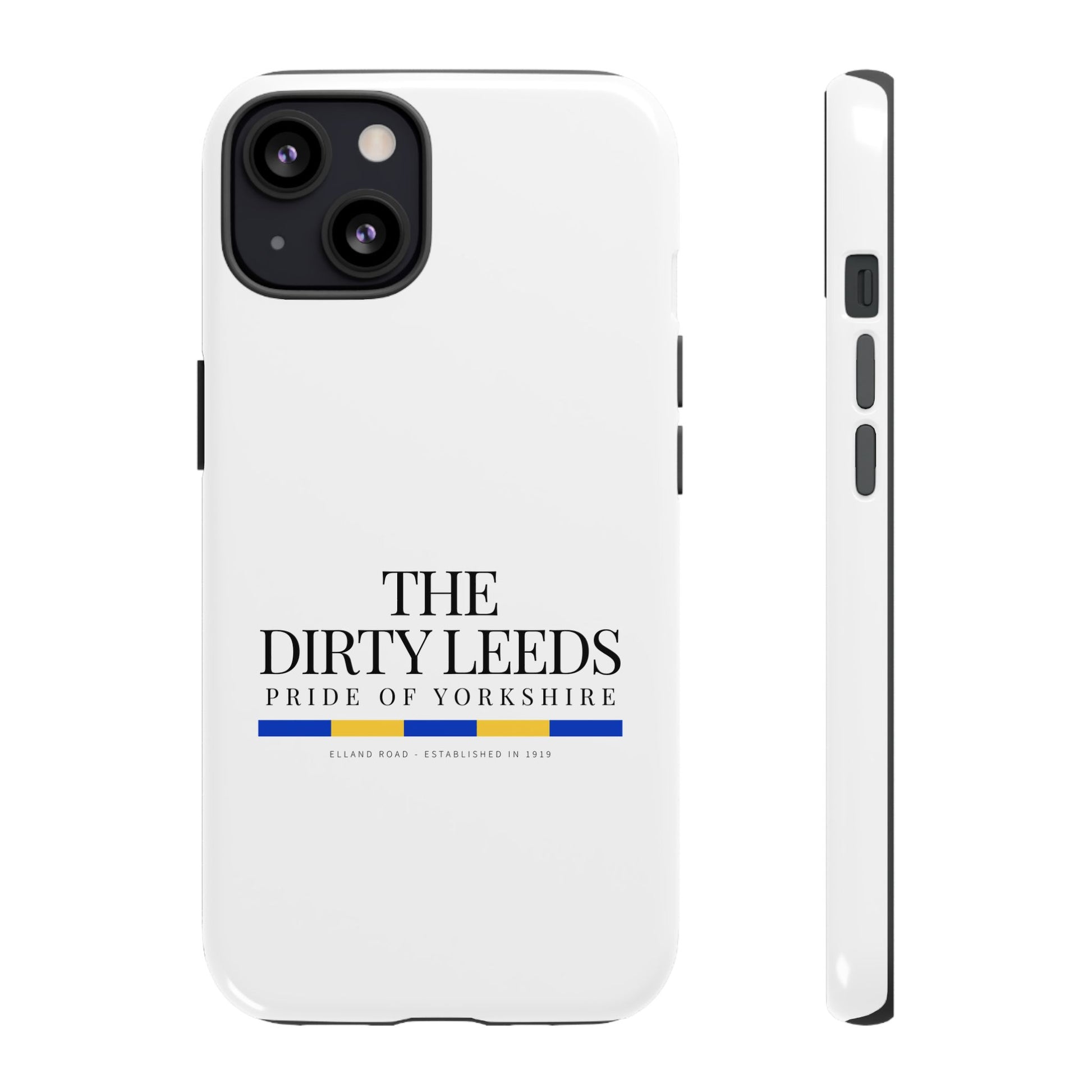 LUFC “The Dirty Leeds: Pride of  Yorkshire” Phone Case - Lufcnews.co.uk