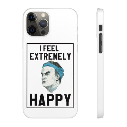 Snap Phone Case - Bielsa I Feel Extremely Happy