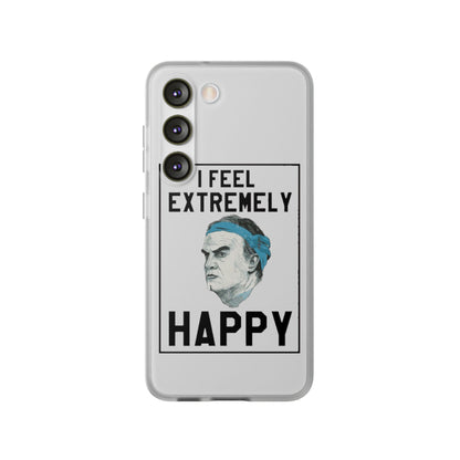 Flexi Cases - Bielsa I Feel Extremely Happy