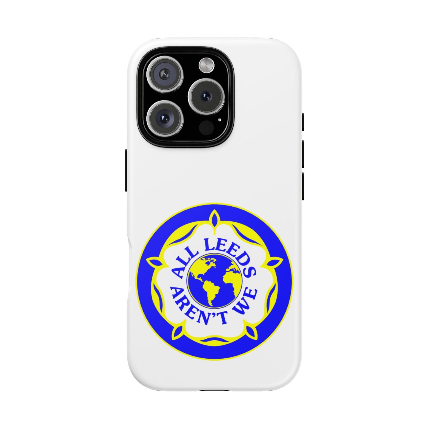 LUFC 'All Leeds Aren’t We' Phone  Case