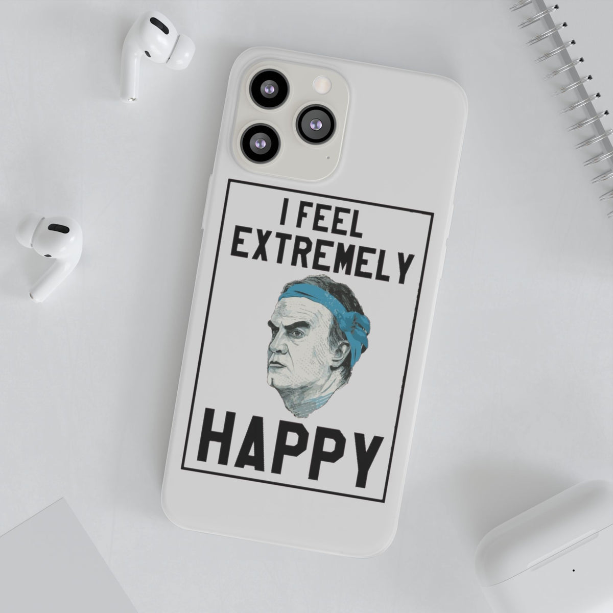Flexi Cases - Bielsa I Feel Extremely Happy