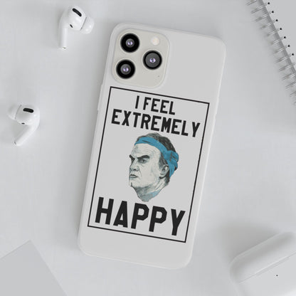 Flexi Cases - Bielsa I Feel Extremely Happy