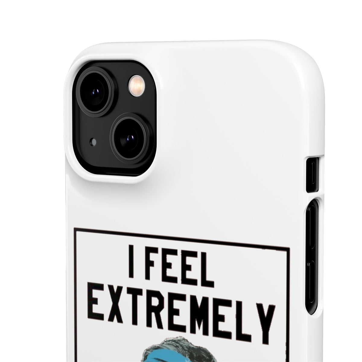 Snap Phone Case - Bielsa I Feel Extremely Happy