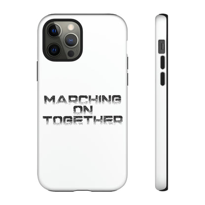 Marching On Together Tough Phone Case