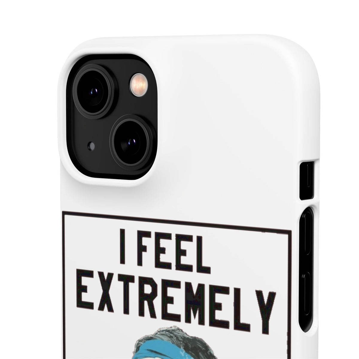 Snap Phone Case - Bielsa I Feel Extremely Happy