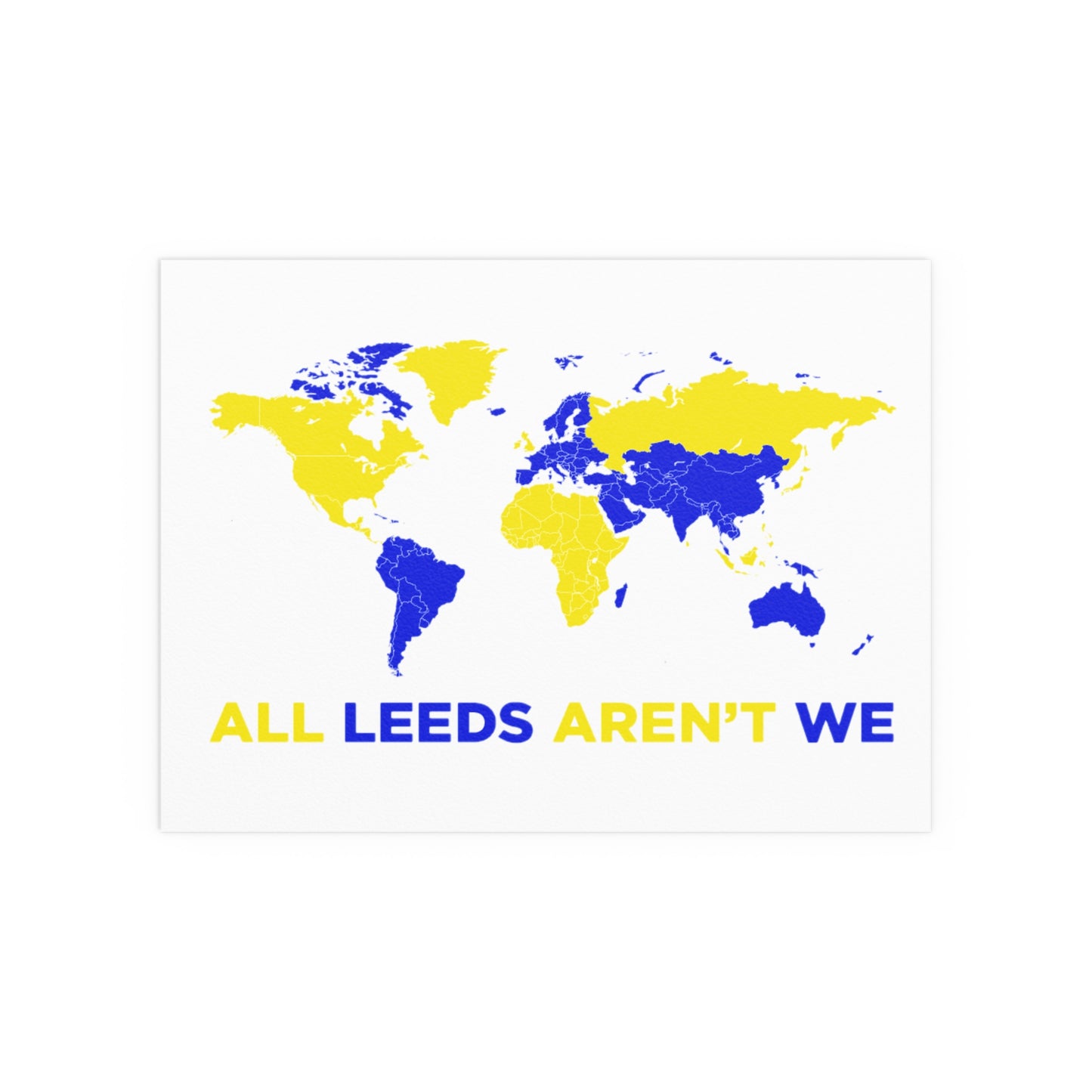 LUFC “All Leeds Aren’t We” Silk  Poster