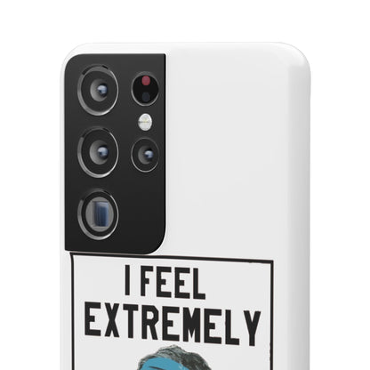 Snap Phone Case - Bielsa I Feel Extremely Happy