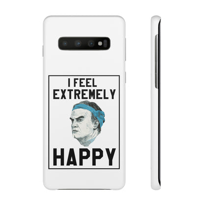 Snap Phone Case - Bielsa I Feel Extremely Happy