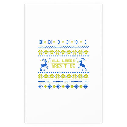 LUFC “All Leeds Aren’t We”  Christmas Design Wall Art for Home  & Outdoors