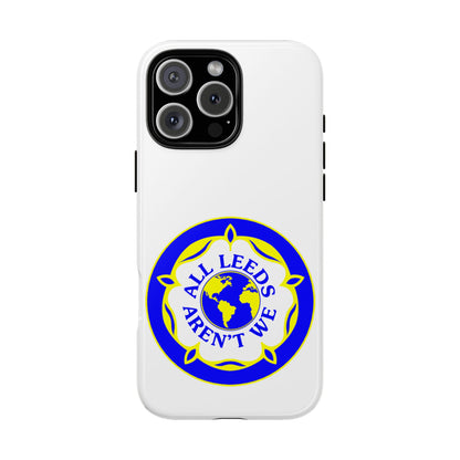 LUFC 'All Leeds Aren’t We' Phone  Case - Lufcnews.co.uk