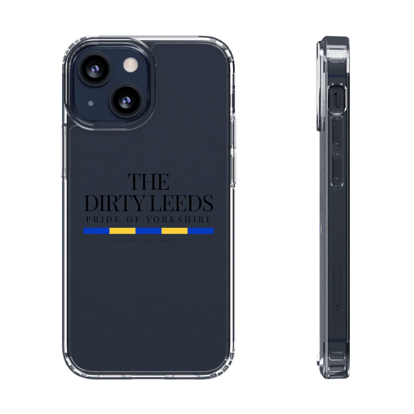 LUFC “The Dirty Leeds: Pride of  Yorkshire” Clear Phone Case - Lufcnews.co.uk
