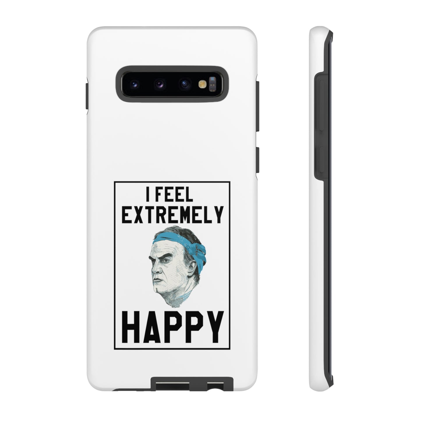 Tough Phone Case - Bielsa I Feel Extremely Happy