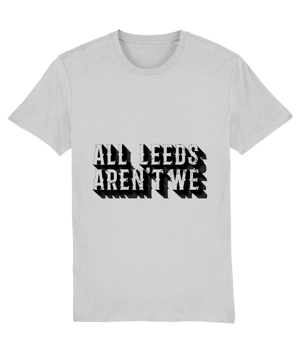 All Leeds Aren't We T-shirt Women