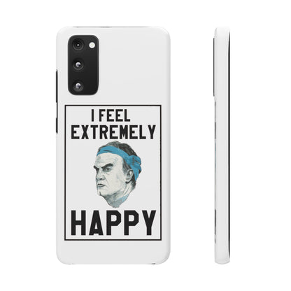 Snap Phone Case - Bielsa I Feel Extremely Happy