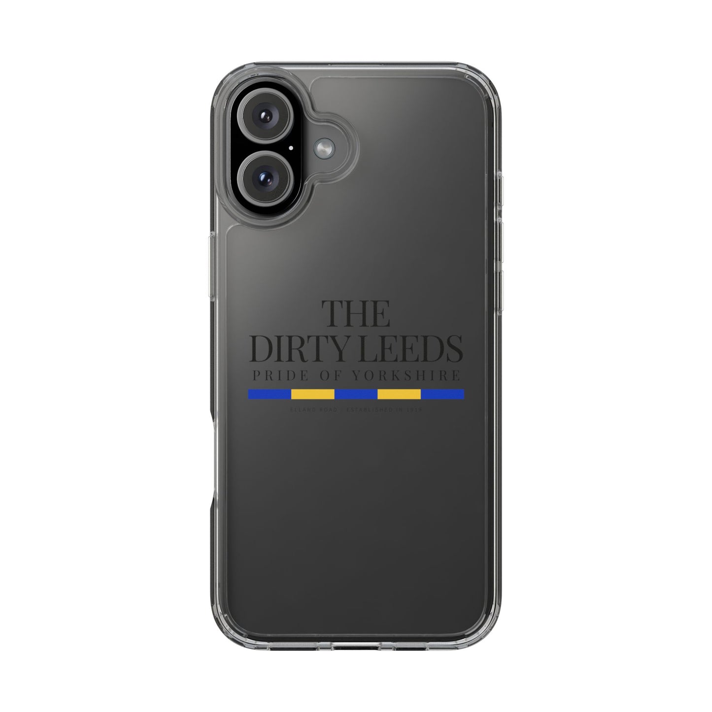 LUFC “The Dirty Leeds: Pride of  Yorkshire” Clear Phone Case - Lufcnews.co.uk