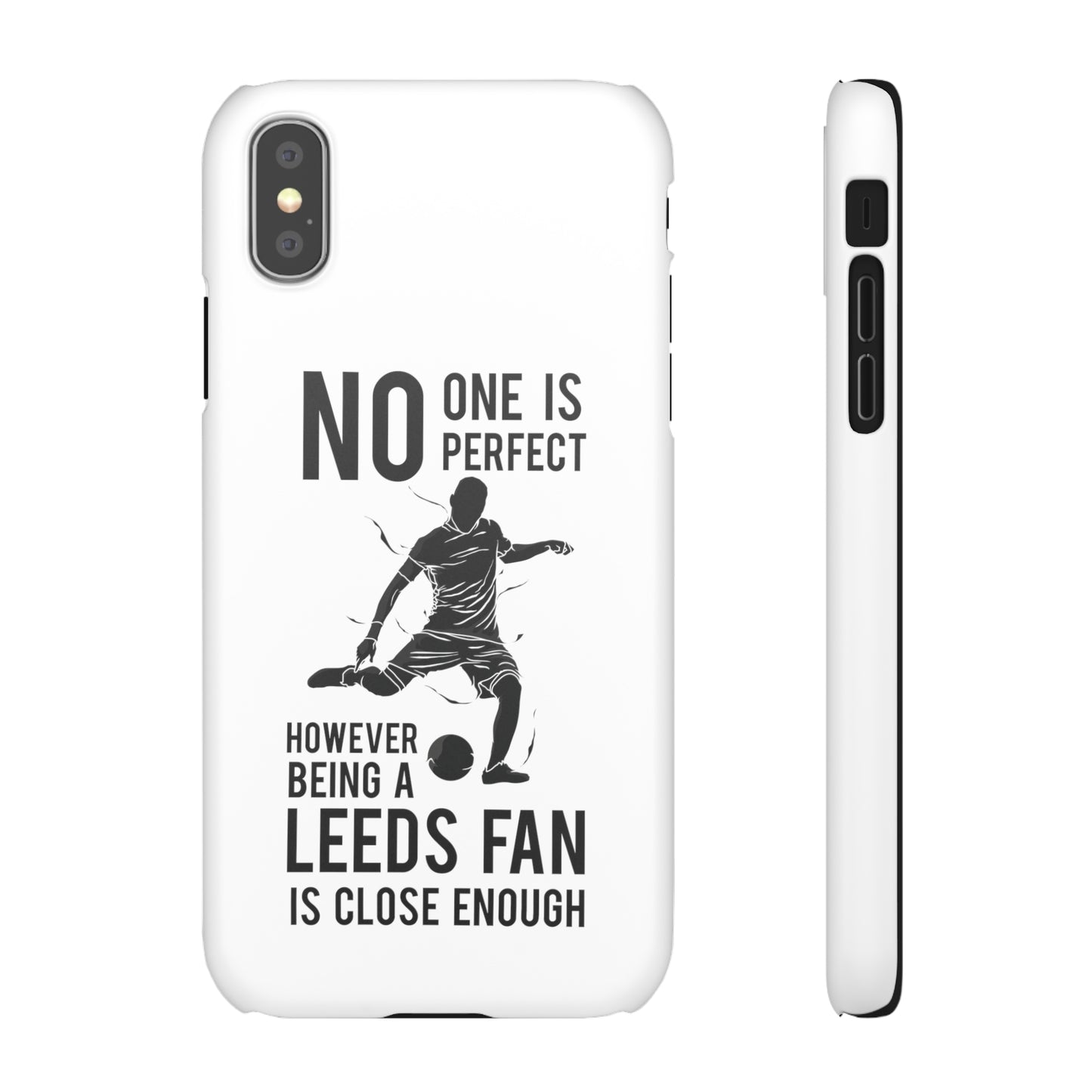 Snap Phone-deksel - No One Is Perfect However Being A Leeds Fan Is Close Enough