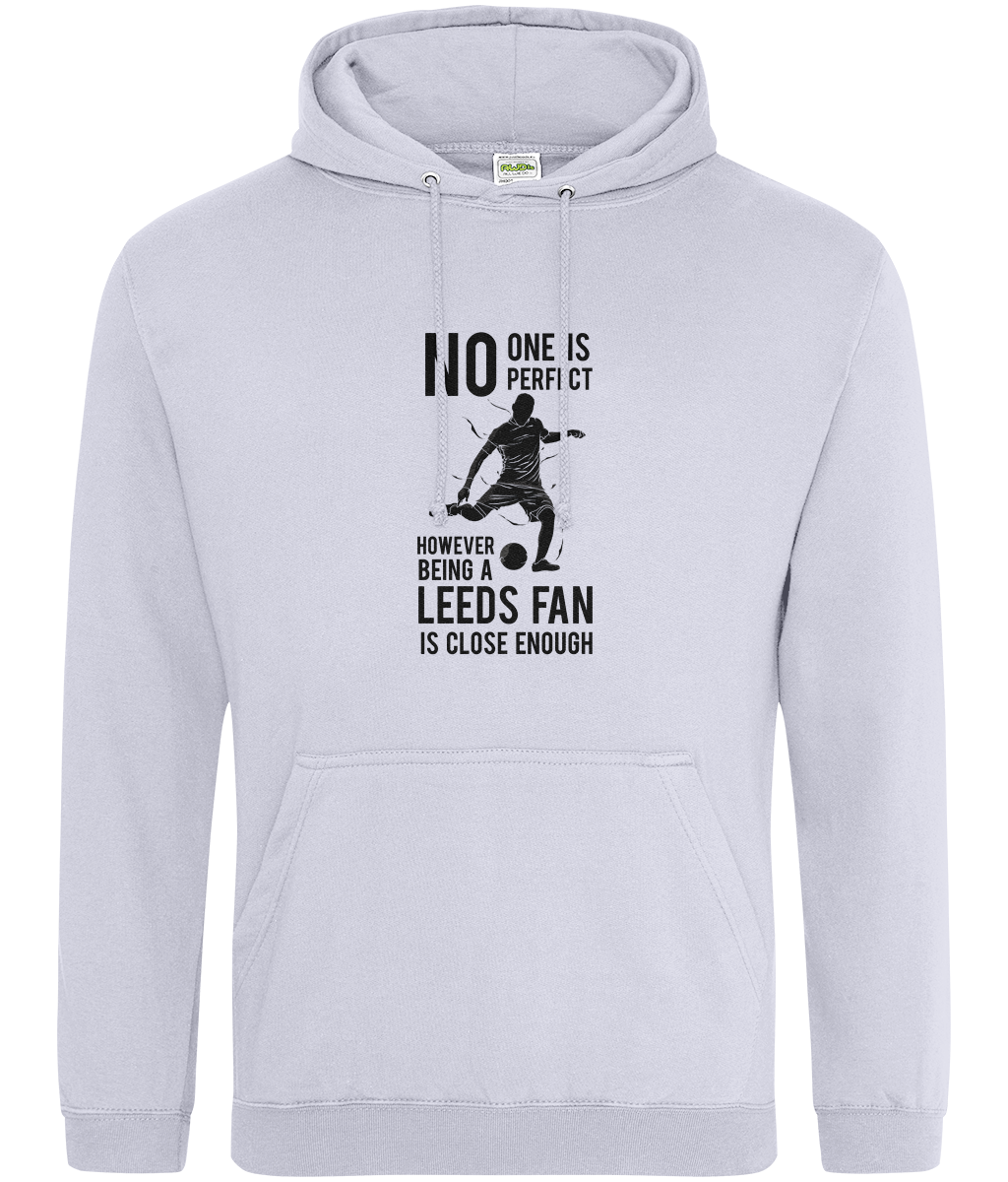 No One Is Perfect However Bing A Leeds Fan Is Close Enough Hoodie Women