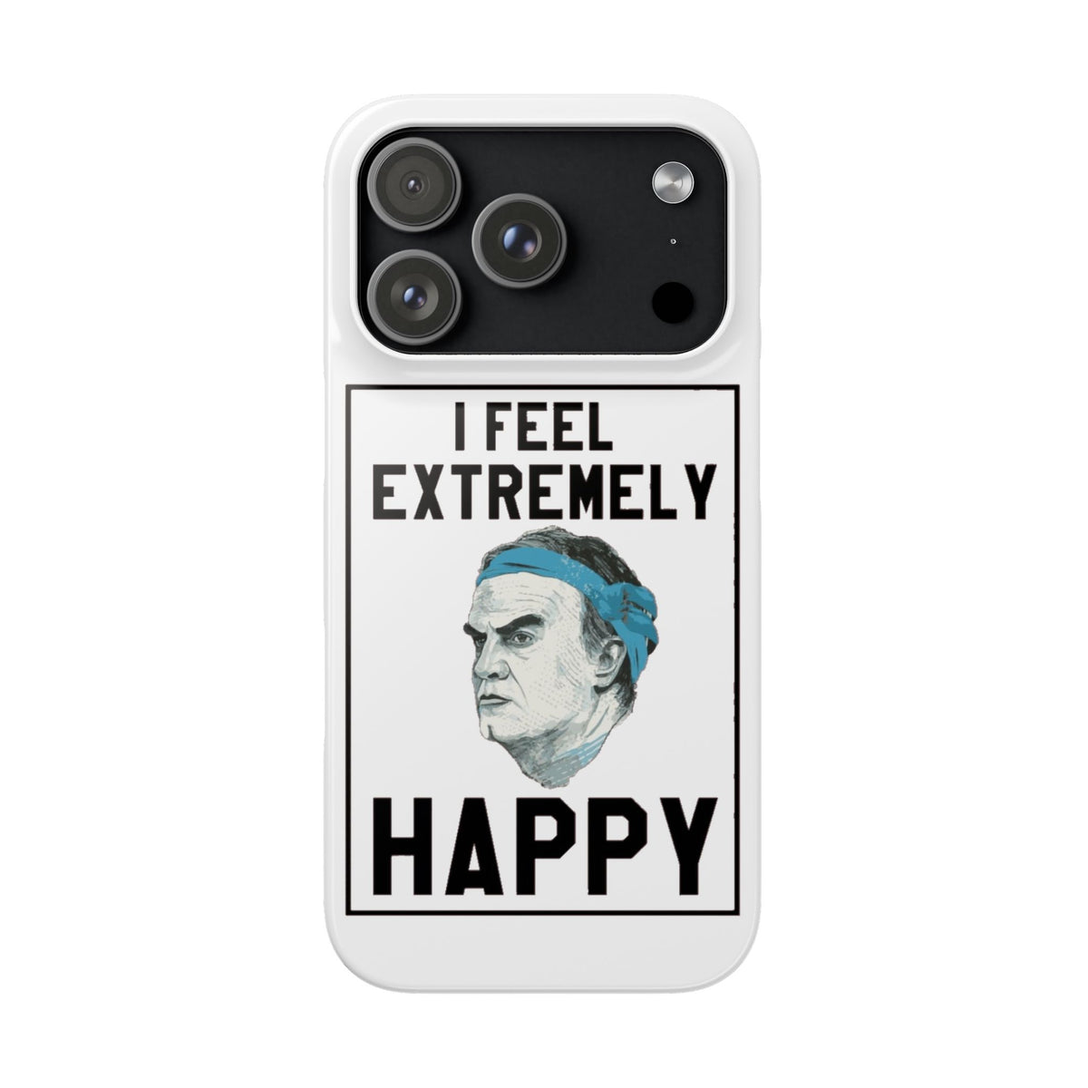 Snap Phone Case - Bielsa I Feel Extremely Happy
