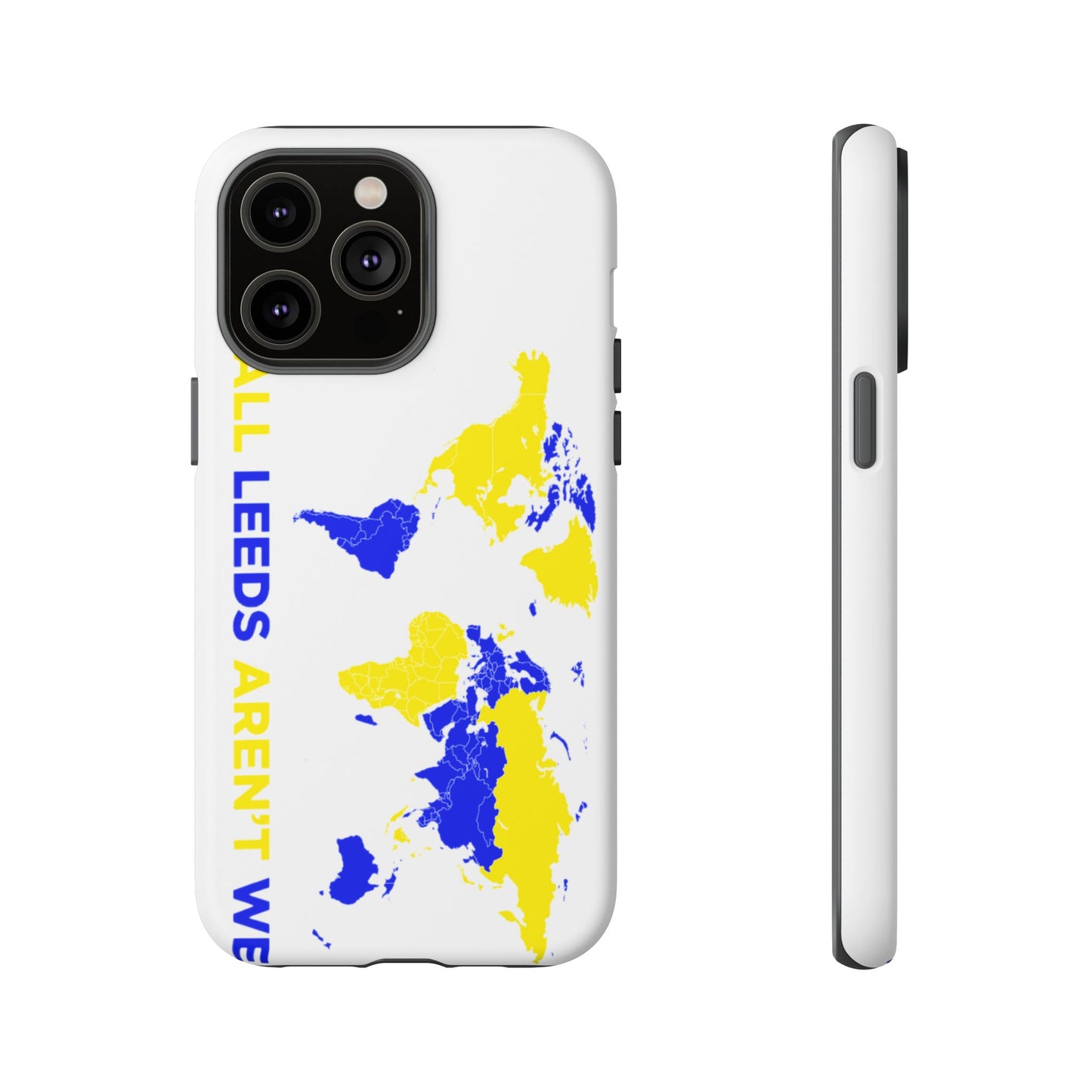 LUFC 'All Leeds Aren’t We' Phone  Case