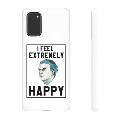 Snap Phone Case - Bielsa I Feel Extremely Happy