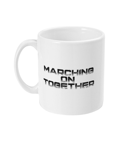 Marching On Together Mug